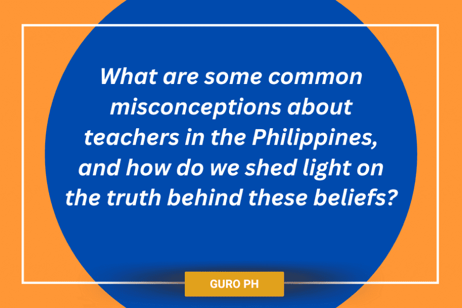 Common Misconceptions About Teachers